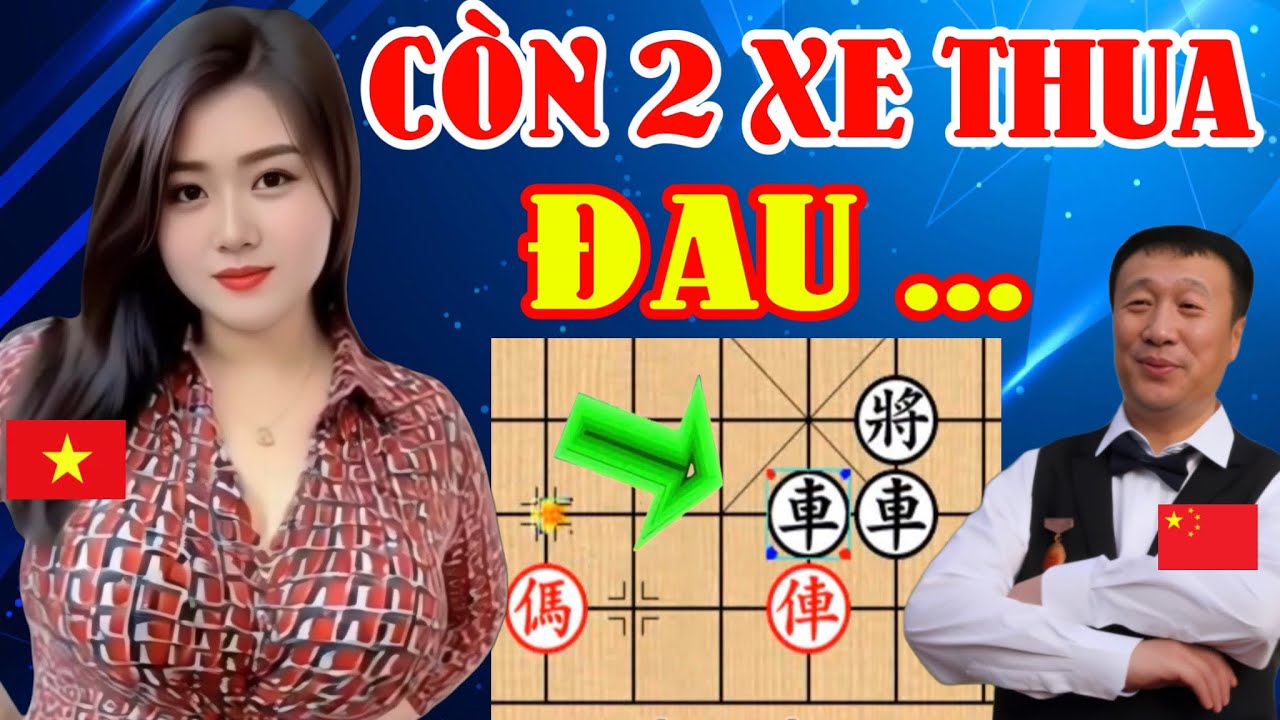 🔴 Đại Sư Trung Quốc Còn Nguyên 2 Xe Thua Gái Việt Đau Đớn | Cờ Tướng Hay