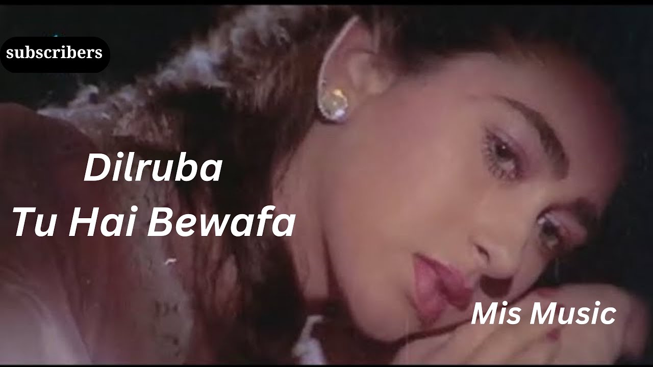 Dilruba Tu Hai Bewafa Deedar 1992 Mis