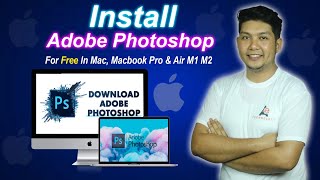 How to Install Adobe Photoshop in Macbook Pro & Air M1 M2 in 2023