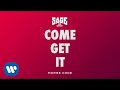 Sage The Gemini - Come Get It [Official Audio]