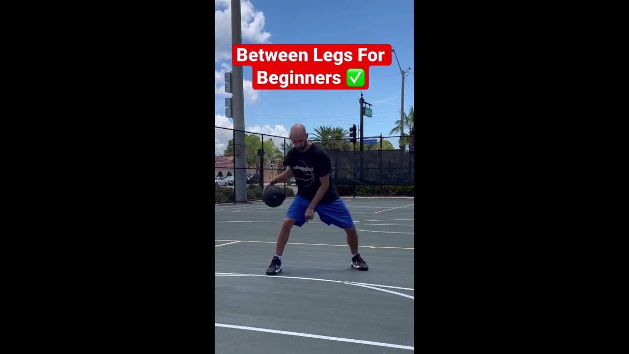 How To Between Legs Dribble For Beginners 