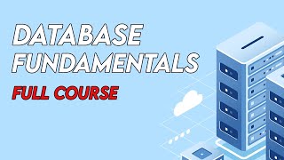 Database Tutorial for Beginners | Database Fundamentals Full Course