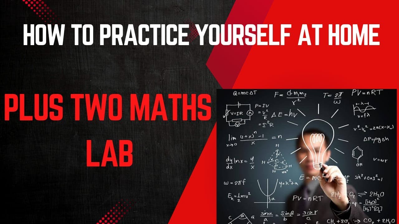 PLUS TWO MATHS LAB - HOW TO PRACTICE YOURSELF AT HOME - YouTube
