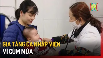 Gia tăng ca nhập viện vì cúm mùa | Tin tức