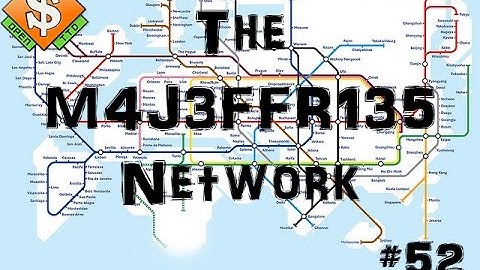 The M4J3FFR135 Network | OpenTTD | #52 | A Fresh Start?