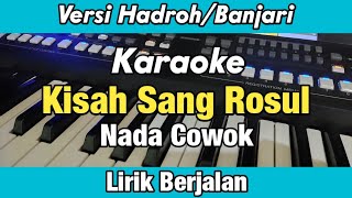 Karaoke - Kisah Sang Rosul Nada Cowok Versi Hadroh Banjari Modern Lirik Berjalan