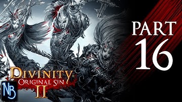Divinity: Original Sin 2 Walkthrough Part 16 No Commentary