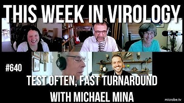 TWiV 640: Test often, fast turnaround, with Michael Mina