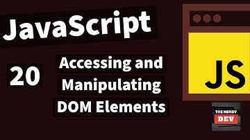 Demystifying JavaScript Tutorials For Beginners(2020)-#20-Accessing and Manipulating DOM Elements