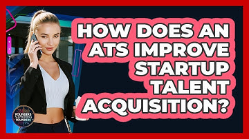 How Does An ATS Improve Startup Talent Acquisition? - Founders Supporting Founders