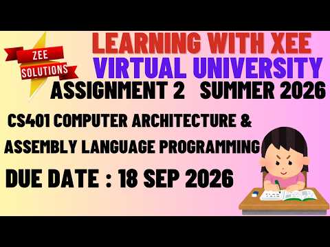 CS401 Computer Architecture & Assembly Language Programming Assignment 2 Summer 2026 VU