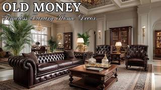 Old Money Interior Style Ideas | Timeless Luxury Home Decor.