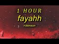 Robinson Fayahh 1 HOUR Robinson Fayahh 1 HOUR