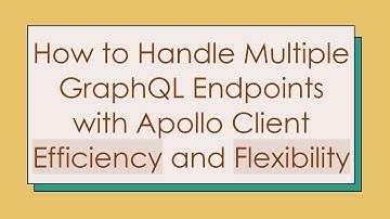 How to Handle Multiple GraphQL Endpoints with Apollo Client Efficiency and Flexibility