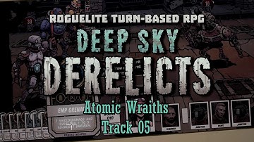 Deep Sky Derelicts - Track 05 - Atomic Wraiths
