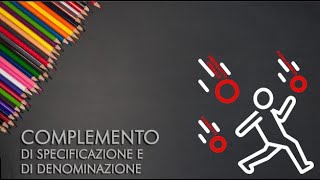 Complemento Di Specificazione E Denominazione