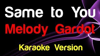 🎤 Melody Gardot - Same to You (Karaoke Version)