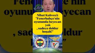 Nihat Kahveci: “Fenerbahçe’nin oyununda heyecan yok, sadece doldur boşalt!” ⚡🔥#fenerbahce