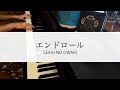 【Piano】エンドロール / SEKAI NO OWARI