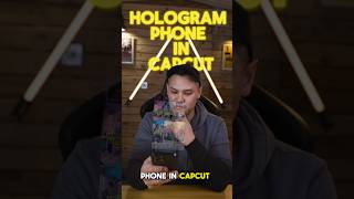 Create a Hologram phone in CapCut 📱🌟 #hologram #capcuttips