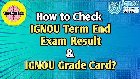 How To Check IGNOU Term End Result & IGNOU Grade Card? | IGNOU Result status @thebraingain​