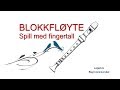 Blokkfløyteskole - Nybegynner 1