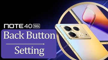 infinix note 40 back button settings | infinix note 40 5g change navigation buttons/infinix note 40