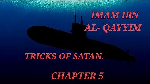 TRICKS OF SATAN. IMAM IBN AL-QAYYIM. ENGLISH ONLY. CHAPTERS 5-10.