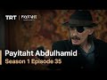 Payitaht Abdulhamid - Season 1 Episode 35 (English Subtitles)