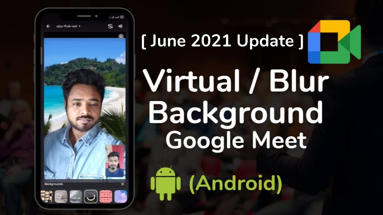 Google meet background android