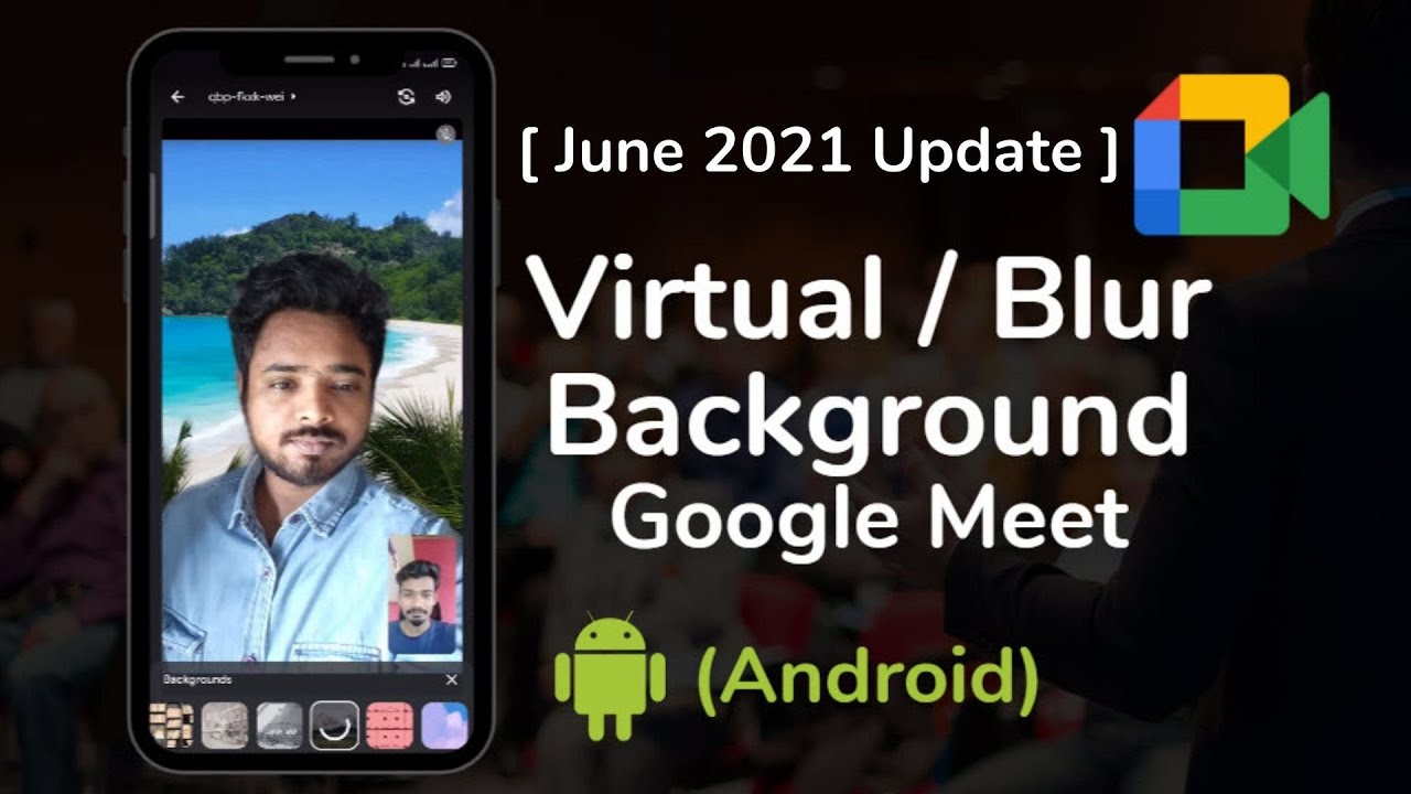 How to Change Background on Google Meet Android (2021) - YouTube