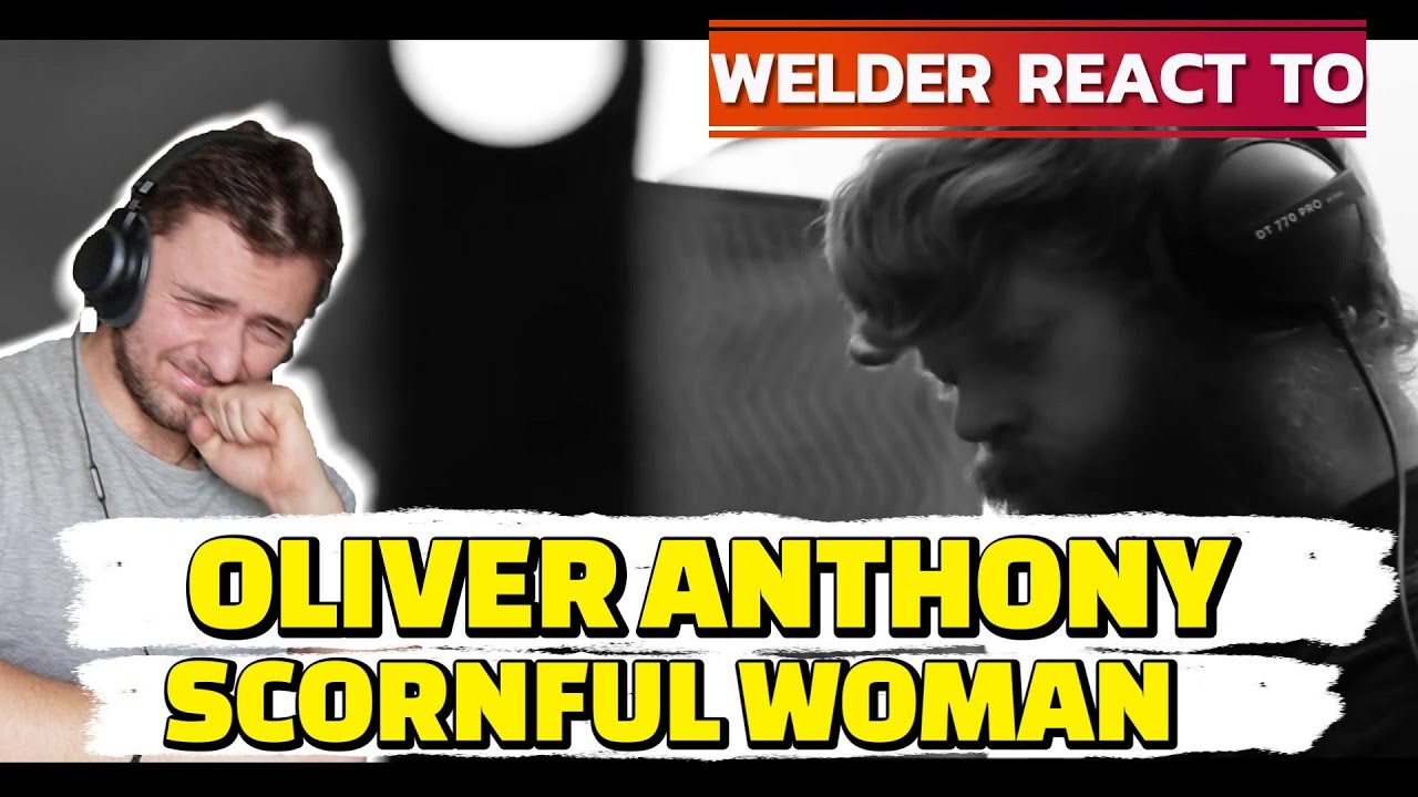 First Time Hearing Oliver Anthony "Scornful Woman" Raw Emotion
