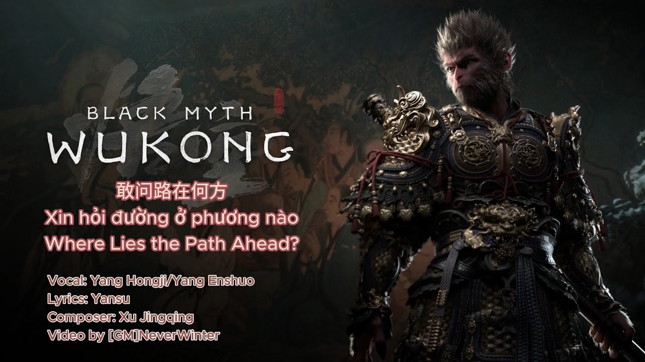 [Black Myth: Wukong] 敢问路在何方 - Where Lies The Path Ahead? | Xin Hỏi ...
