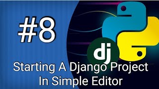 E-commerce Website Starting A Django Project In Simple Editor #8 | Python Django Tutorial In Hindi