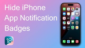 How to Hide iPhone App Notification Badges on iOS 18