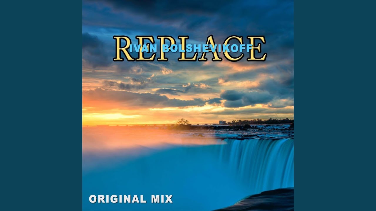 Replace (Original Mix) auf YouTube ansehen Replace (Original Mix) auf YouTube ansehen