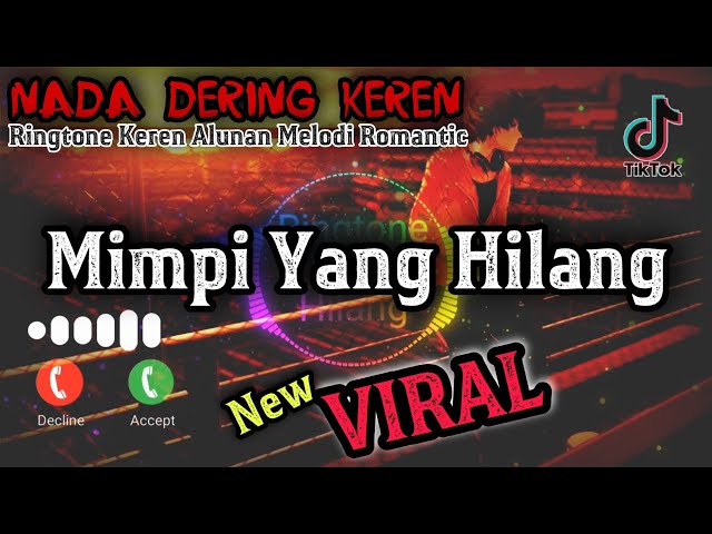 Nada Dering Keren🎧 MIMPI YANG HILANG🎵Ringtone Romantis Melodi WhatsApp terbaru 2022 PALING VIRAL class=