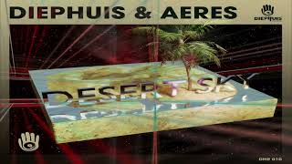 Diephius Aeres - Desert Sky Original Mix