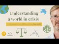 Understanding a world in crisis