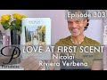 Nicolai Riviera Verbena perfume review on Persolaise Love At First Scent episode 303