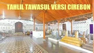 TAHLIL TAWASUL VERSI CIREBON