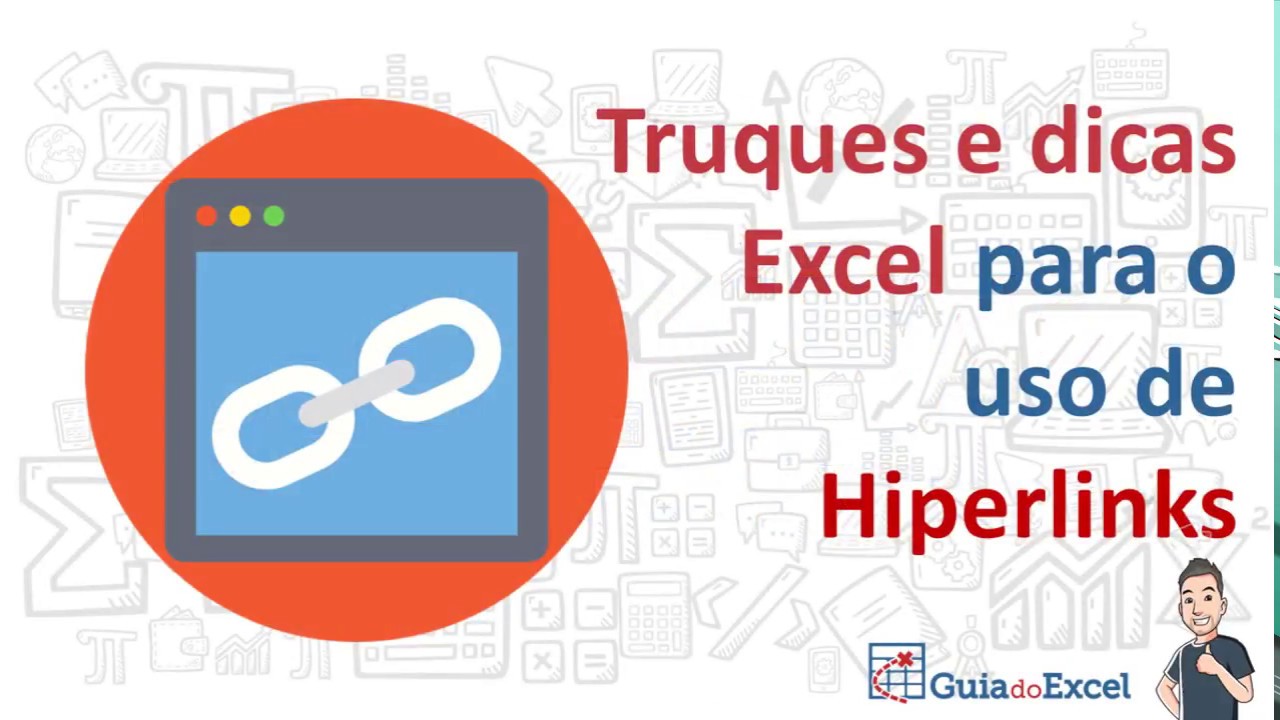 Truques e dicas Excel para o uso de Hiperlinks YouTube Truques e dicas Excel para o uso de Hiperlinks YouTube