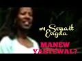 Ethiopian MANEW YASTEWALE 4 Senait Engda Plese Subscraib And Like Than Kyou 251939986063 Ethiopian MANEW YASTEWALE 4 Senait Engda Plese Subscraib And Like Than Kyou 251939986063