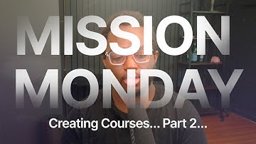 The SECOND Start of Our First Courses | Mission Monday #003
