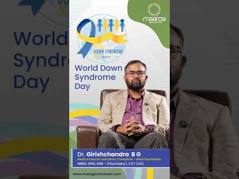 Message by our Medical Director, Dr Girishchandra on 21st March World Down's Syndrome Day 2026