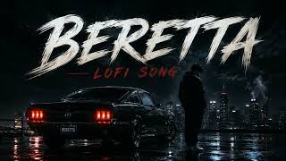 BERETTA new Lofi Song | Amanraj Gill ,Jaya rohilla ft. Shivani yadav |New haryanvi song 2025
