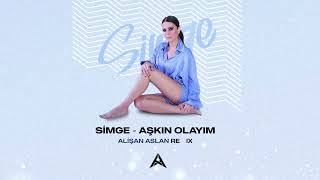 Simge - Aşkın Olayım (Alisan Aslan Remix) Resimi