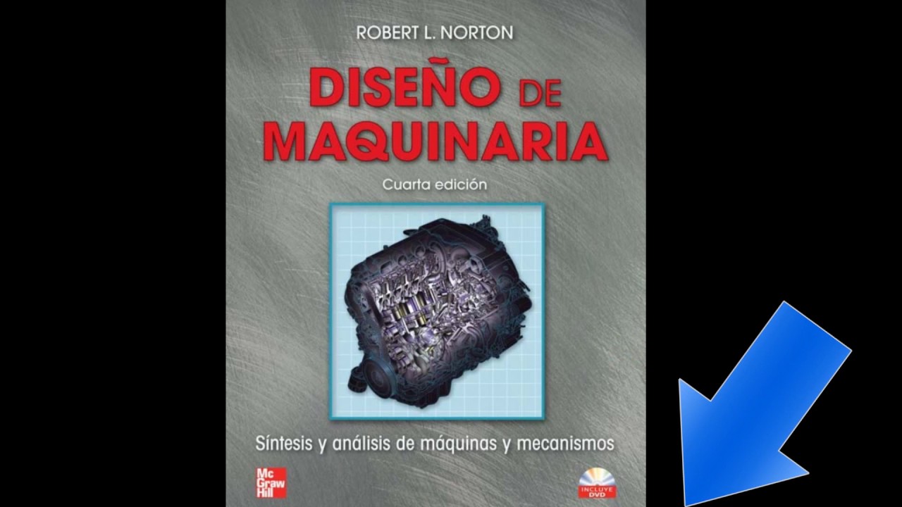 Diseño de Maquinaria de Robert L Norton. Síntesis y análisis de máquina
