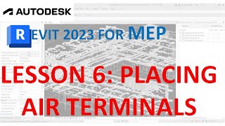 REVIT 2023 FOR MEP - Lesson 6 Placing Air Terminals