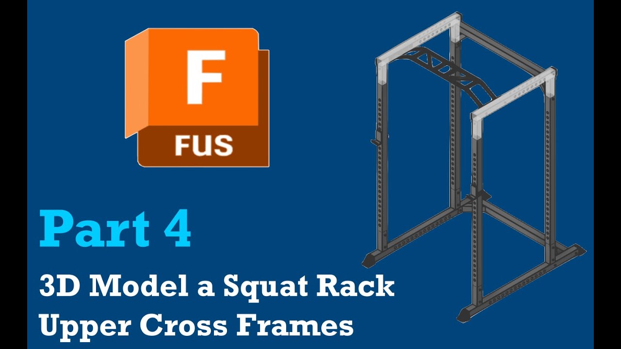 Fusion 360 Squat Rack Part 4: 3D Model a Squat Rack - Top Side Frames ...
